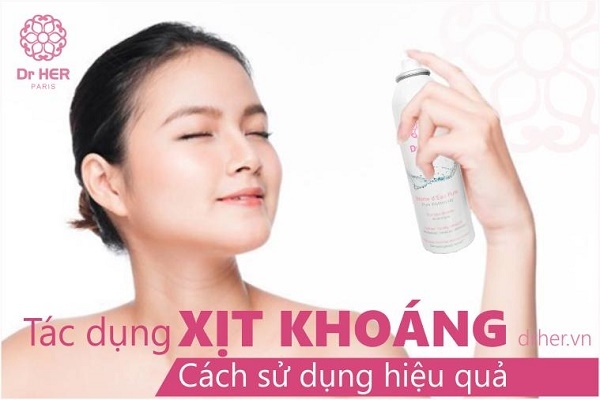 Xịt khoáng có tác dụng gì? Cách sử dụng hiệu quả
