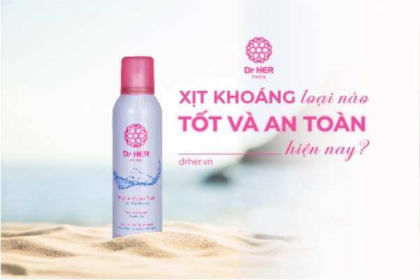 Xịt khoáng loại nào tốt và an toàn hiện nay?