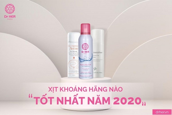 Xịt khoáng hãng nào tốt năm 2020