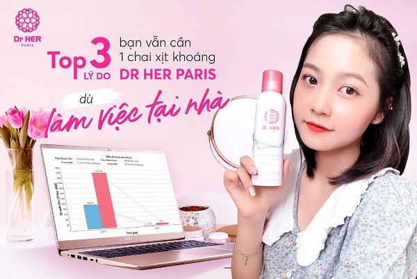 Top 3 lý do bạn vẫn cần một chai xịt khoáng Dr HER Paris dù làm việc tại nhà