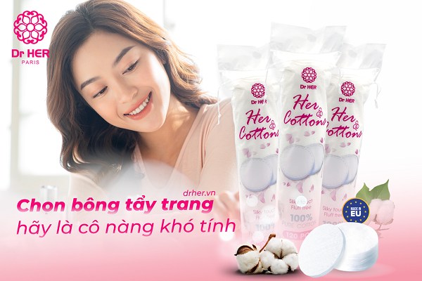 Chọn bông tẩy trang - Hãy trở thành cô nàng “khó tính”