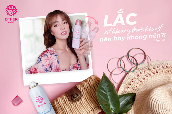 Sai lầm: Lắc chai xịt khoáng trước khi xịt