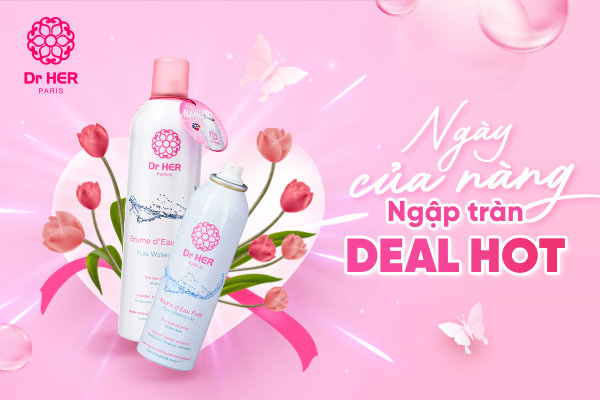 Ngày của nàng - Ngập tràn DEAL HOT từ Dr HER!